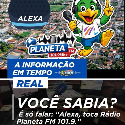 Você Sabia? É só falar: “Alexa, toca Rádio Planeta FM 101.9.”