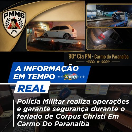 Polícia Militar realiza operações e garante segurança durante o feriado de Corpus Christi Em Carmo Do Paranaíba