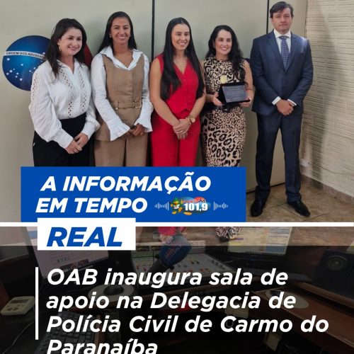 OAB inaugura sala de apoio na Delegacia de Polícia Civil de Carmo do Paranaíba