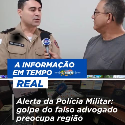 Alerta da Polícia Militar: golpe do falso advogado preocupa região