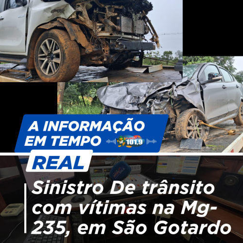 Sinistro De trânsito com vítimas na Mg-235, em São Gotardo