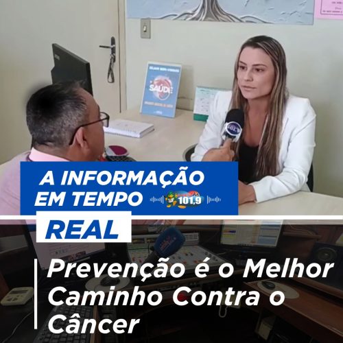 Prevenção é o Melhor Caminho Contra o Câncer