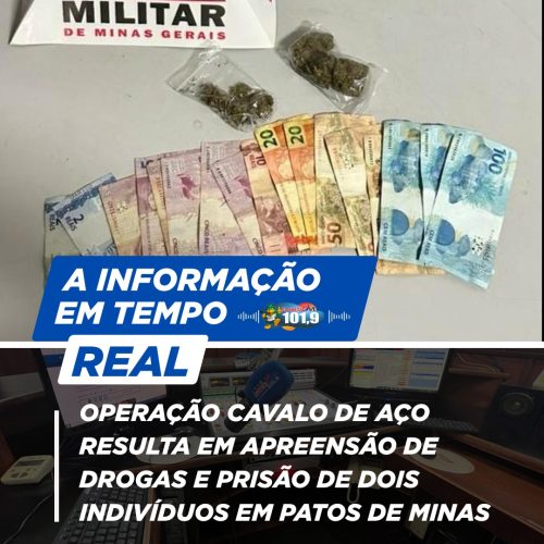 Operação Cavalo de Aço Resulta em Apreensão de Drogas e Prisão de Dois Indivíduos em Patos de Minas
