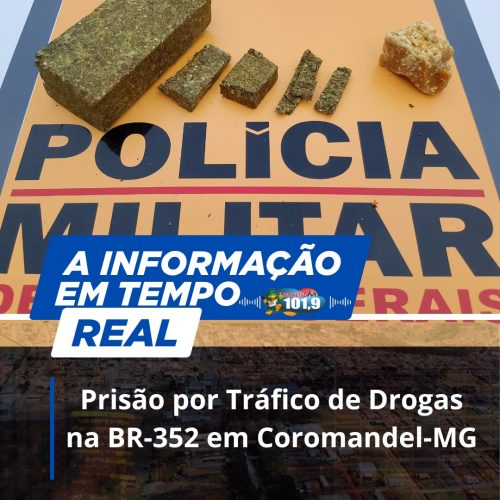Prisão por Tráfico de Drogas na BR-352 em Coromandel-MG