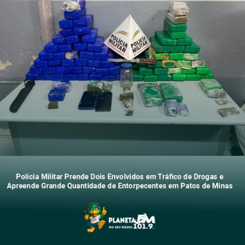 Polícia Militar Prende Dois Envolvidos em Tráfico de Drogas e Apreende Grande Quantidade de Entorpecentes em Patos de Minas