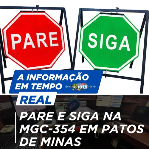 PARE E SIGA NA MGC-354 EM PATOS DE MINAS